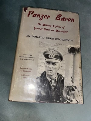 Panzer Baron The Military Exploits of General Hasso von Manteuffel SIGNED! WWII - Image 1 of 4
