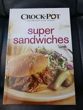 Crock-Pot Super Sandwiches Cookbook Hard Cover