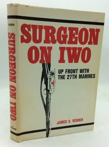 SURGEON ON IWO - James S. Vedder - 1984 - WWII - Iwo Jima - illustrated - Picture 1 of 7