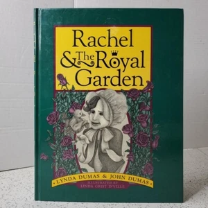 Rachel & the Royal Garden Hardcover Signed Lynda & John Dumas, Linda D`Ville - Picture 1 of 9