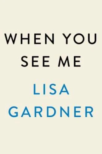 When You See Me: A Novel - Hardcover By Gardner, Lisa - GOOD - Image 1 of 1