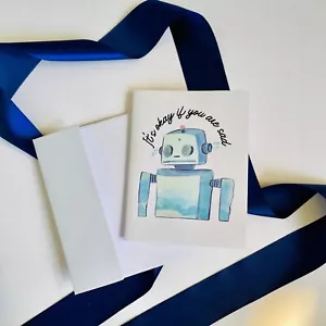 It’s okay if you are sad robot encouragement card with Envelope - Picture 1 of 4