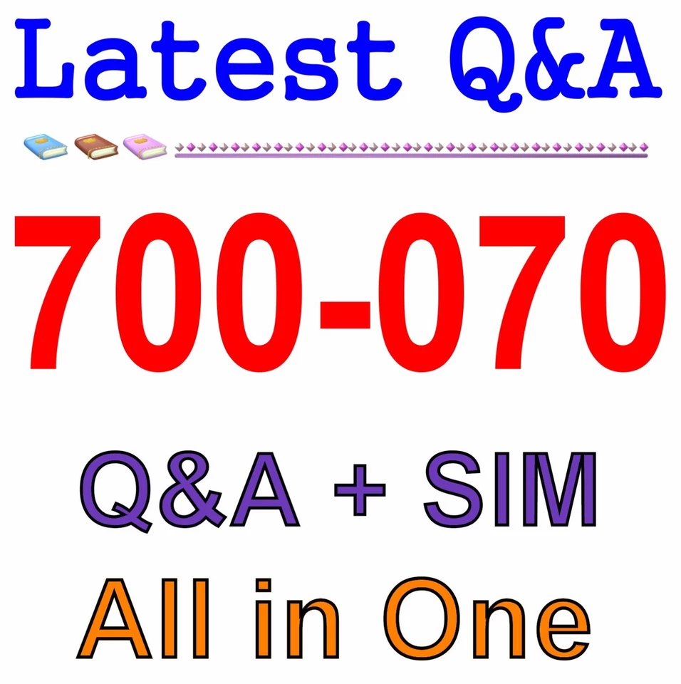 Cisco Best Practice Material For 700-070 Exam Q&A+SIM - Image 1 of 1