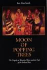 Moon of Popping Trees by Smith, Rex Alan , paperback