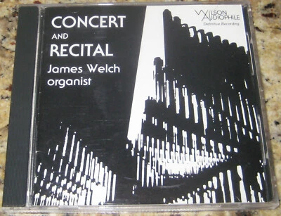 Concert And Recital: James Welch Organist WILSON AUDIOPHILE CD. MINT. RARE! - Image 1 of 3