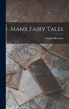 Manx Fairy Tales by Morrison Sophia (English) Hardcover Book