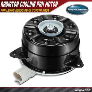 LH Radiator Fan Cooling Motor for Lexus ES350 06-15 Toyota RAV4 06-08 2010 2012 - Picture 1 of 9