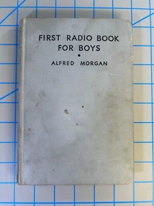 First Radio Book for Boys by Alfred Morgan (1941, 1st edition) - Picture 1 of 10