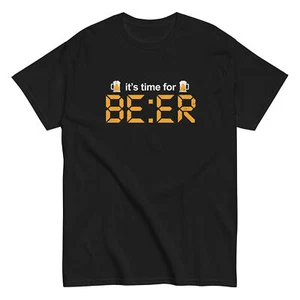 Beer Time T-Shirt - Beer Drinker Gift - Funny Drinking Humor - Perfect for Beer - Picture 1 of 7