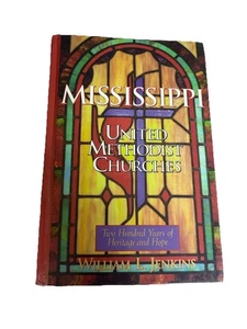 Mississippi United Methodist Churches: Two hundred year By William L Jenkins - Imagen 1 de 3