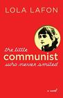 The Little Communist Who Never Smiled By Lola Lafon English Paperback Book