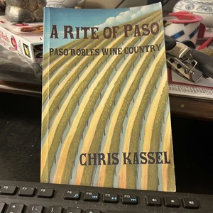 A RITE OF PASO: PASO ROBLES WINE COUNTRY By Chris Kassel - Imagen 1 de 1