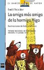 La Amiga Más Amiga De La Hormiga Miga (El Barco De Vapor /... | Livre | État Bon