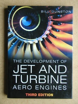 The Development of Jet and Turbine Aero Engines. Bill Gunston. 2002 HB in DJ - Image 1 of 4
