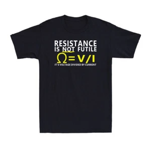 Voltage Divided By Current Electrician Joke Science Gift Men's Cotton T-Shirt - Picture 1 of 10