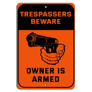 Trespassers Beware Owner is Armed Orange Rustic Warning Sign - Picture 1 of 1