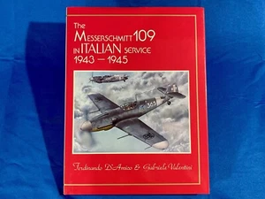 The Messerschmitt 109 in Italian Service 1943-1945, F. D’Amico & G. Valentini - Picture 1 of 12