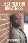 Destined For Greatness By Rickie Burney **Brand New**
