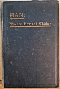 MAN: Whence, How & Whither - Besant & Leadbeater 1922 - Binding Damage - Picture 1 of 10