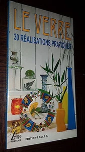 LE VERRE - 30 réalisations pratiques - Laurence Wichegrod 1999 - Picture 1 of 3