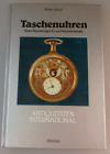 Walter Spiegl: Taschenuhren - Antiquitten International  1985 (94048)