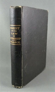 A DIGEST of the LAW OF PARTNERSHIP (1878) RARE 1st US ed. by F. Pollock (G+ hc) - Foto 1 di 7