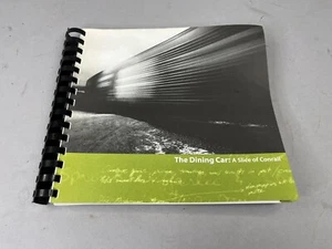 The Dining Car A Slice Of Conrail Recipe Book Railway Railroad Collectible - Picture 1 of 11