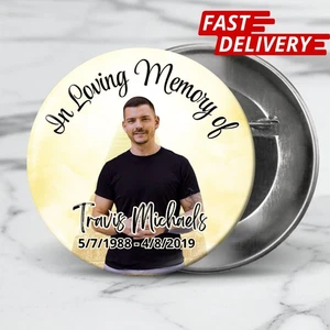 Large 3" Personalized Memorial Pinback Button Tribute, In Memory, Rest In Peace, - Picture 1 of 4