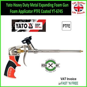 Yato Heavy Duty Metal Expanding Foam Gun Foam Applicator PTFE Coated YT-6745
