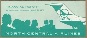 North Central Airlines Financial Report 1975  Like an Annual Report  = - Picture 1 of 1