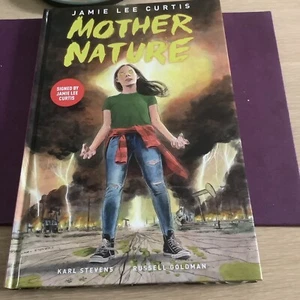 SIGNED Mother Nature by Jamie Lee Curtis. Triple signed. 1st edition. Hardback - Picture 1 of 5