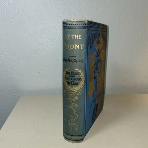 At The Front By Oliver Optic The Blue And The Gray Series On Land c1897 1st Ed - Picture 1 of 13