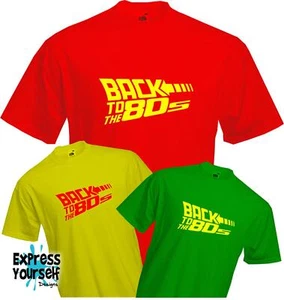 BACK TO THE 80's - T Shirt, Retro, Future Style, Vintage, Fun, Eighties, NEW - Picture 1 of 15