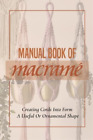 Dorsey Kopis Manual Book Of Macrame' (Poche)