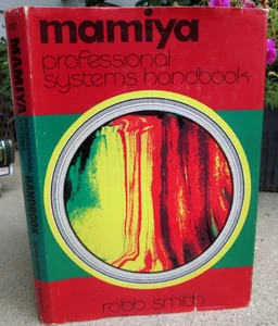 Mamiya Professional Systems Handbook Robb Smith American Photographic 1974 HC/DJ - Foto 1 di 9