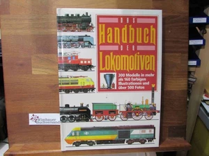 Das Handbuch der Lokomotiven : [300 Modelle]. Brian Hollingsworth ; Arthur Cook. - Imagen 1 de 2