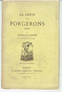 FRANCOIS COPPEE La grève des forgerons Poème / Lemerre 1876 - Picture 1 of 1