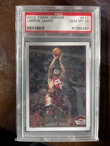 2003 topps chrome lebron james psa 10. Stored In Bank Safe 6 Years. No Scratches