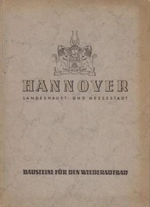 Hannover : Landeshaupt- und Messestadt ; Bausteine für den Wiederaufbau / hrsg. - Picture 1 of 1