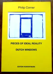 Philip Corner. Piezas Of Ideal Reality, Dutch Windows. 500 Ex.ed. Hundermark - Imagen 1 de 6