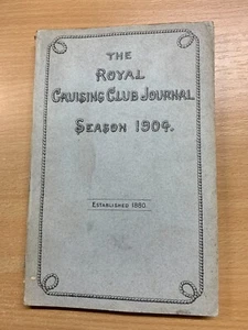 RARE 1905 "THE ROYAL CRUISING CLUB JOURNAL SEASON 1904" PAPERBACK BOOK (P3) - Picture 1 of 14