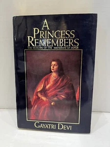 A Princess Remembers: The Memoirs of the Maharani of Jaipur By Devi Gayatri - Picture 1 of 6