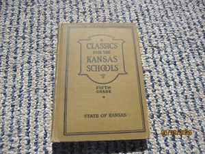 Buch, DIE KLASSIKER FÜR DIE KANSAS SCHULEN, 5. KLASSE, Bundesstaat Kansas 1919 - Bild 1 von 11