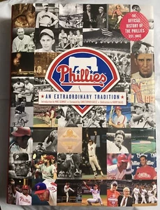 THE PHILADELPHIA PHILLIES:AN EXTRAORDINARY TRADITION COMPLETE w/inserts LIKE NEW - Picture 1 of 8