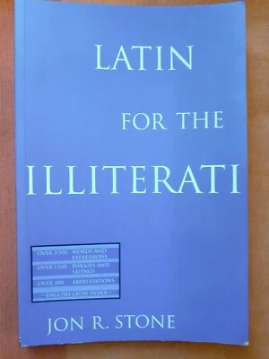Latin for the Illiterati (Exorcizing the Ghosts of a Dead Language) By Jon Stone - Image 1 of 2