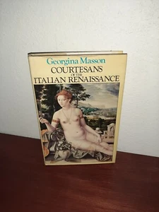 Courtesans of the Italian Renaissance Georgina Masson Hardcover - Picture 1 of 5