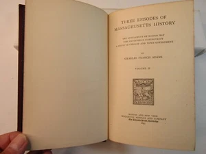 THREE EPISODES OF MASSACHUSETTS HISTORY Vol Il By Charles F. Adams 3rd Ed. 1893 - Picture 1 of 10