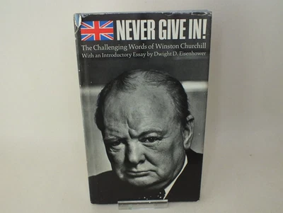 Winston Churchill Vintage 1967 book Never Give In Foreword by D Eisenhower - Image 1 of 4