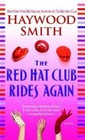 The Red Hat Club Rides Again by Smith, Haywood