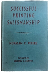 Successful Printing Salesmanship by Norman C. Peters - Picture 1 of 8
